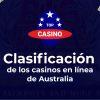 Clasificación de los Fiables Casinos En línea con en Australia